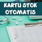 Apa saja Fungsi Kartu Stok Obat dan Bagaimana Cara Membuatnya?